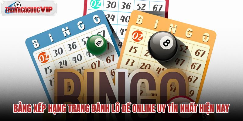 bang xep hang trang danh lo de online uy tin nhat hien nay bang xep hang trang danh lo de online uy tin nhat hien nay