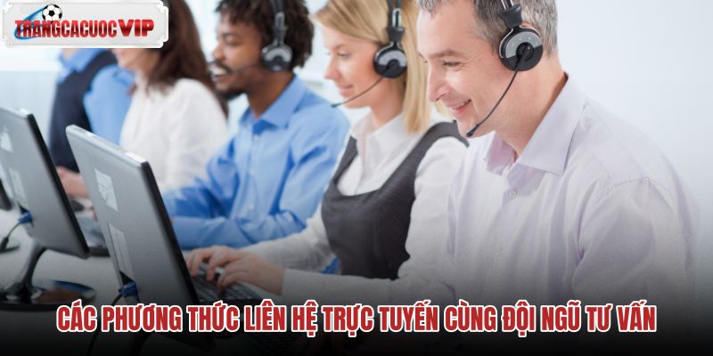 cac phuong thuc lien he truc tuyen cung doi ngu tu van cac phuong thuc lien he truc tuyen cung doi ngu tu van