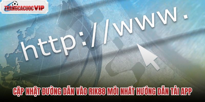 cap-nhat-duong-dan-vao-rik88-moi-nhat-huong-dan-tai-app cap-nhat-duong-dan-vao-rik88-moi-nhat-huong-dan-tai-app