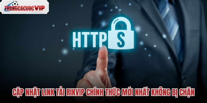 cap-nhat-link-tai-rikvip-chinh-thuc-moi-nhat-khong-bi-chan
