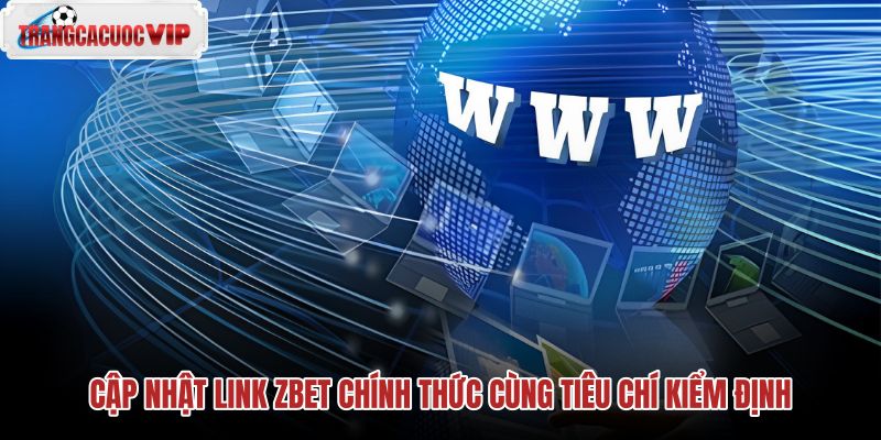 cap-nhat-link-zbet-chinh-thuc-cung-tieu-chi-kiem-dinh cap-nhat-link-zbet-chinh-thuc-cung-tieu-chi-kiem-dinh