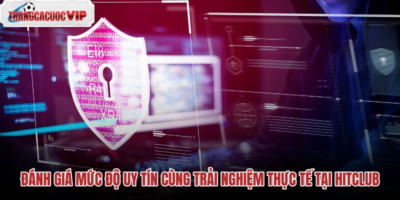 danh-gia-muc-do-uy-tin-cung-trai-nghiem-thuc-te-tai-hitclub danh-gia-muc-do-uy-tin-cung-trai-nghiem-thuc-te-tai-hitclub