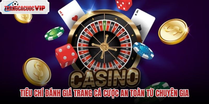 tieu chi danh gia trang ca cuoc an toan tu chuyen gia