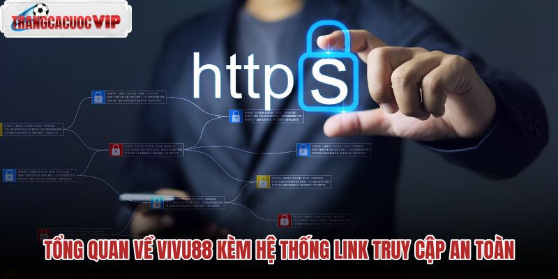 tong-quan-ve-vivu88-kem-he-thong-link-truy-cap-an-toan