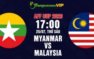 Soi Kèo Myanmar Vs Malaysia 17h00 Ngày 25/07 - AFF Cup 2026