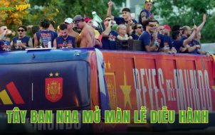 Tây Ban Nha Mở Màn Lễ Diễu Hành Mừng Chức Vô Địch World Cup 2026
