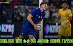 Chelsea Hòa 3-3 Với Johor Darul Ta'zim Trong Trận Cầu Sáu Bàn